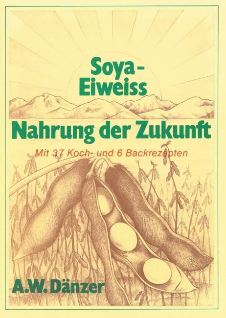 Soya-Eiweiss, Nahrung der Zukunft